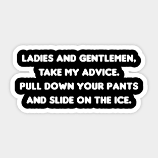 Take My Advice Sticker